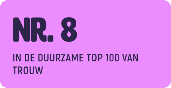 Nr. 8 in de Duurzame Top 100 van Trouw