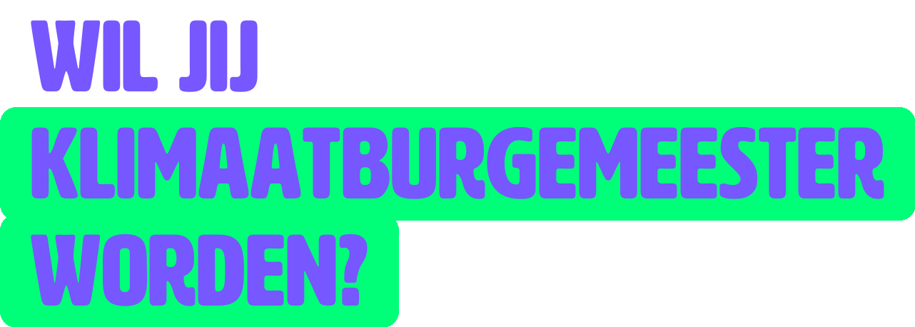 Wil jij Klimaatburgemeester worden?
